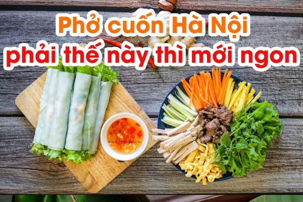 kể tên các món ăn đặc sản Hà Nội phở cuốn